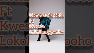 kommanda obbs ft Kwesta  lokollang pooho [upl. by Llenwahs920]