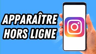 Comment apparaître hors ligne sur Instagram 2024 GUIDE COMPLET [upl. by Enomahs]