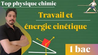 travail et énergie cinétique 1 bac [upl. by Elsy552]