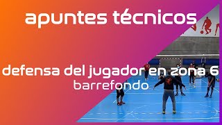 Apunte técnico defensa del jugador en zona 6 barrefondo [upl. by Nedyrb]