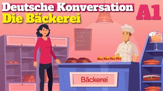 Deutsch lernen  A1 Konversation  Die Bäckerei [upl. by Drexler624]