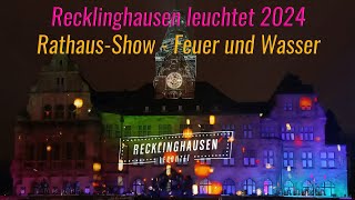 Recklinghausen leuchtet 2024  RathausShow Feuer und Wasser [upl. by Eitak131]