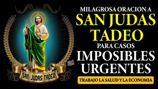 MILAGROSA ORACIÓN A SAN JUDAS TADEO PARA CASOS IMPOSIBLES NECESIDADES URGENTES Y DESESPERADAS [upl. by Eddana]