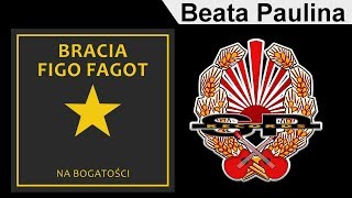 BRACIA FIGO FAGOT  Beata Paulina OFFICIAL AUDIO [upl. by Llehsal]