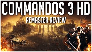 Commandos 3 HD Remaster Review [upl. by Alenson]