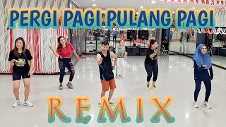 PERGI PAGI PULANG PAGI  REMIX  SENAM KREASI  CHOREO XIN HENDRIK [upl. by Wu457]