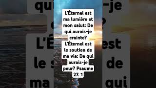 Verset biblique Psaume 27 verset 1 L Éternel est ma lumière et mon salut versetbiblique psaumes [upl. by Prosper892]