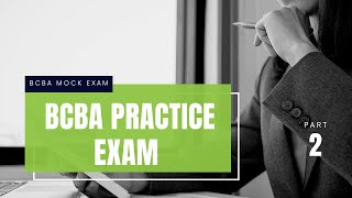 Mock BCBA Exam  BCBA Practice Exam  Board Certified Behavior Analyst BCBA Mock Exam Part 2 [upl. by Koffman486]