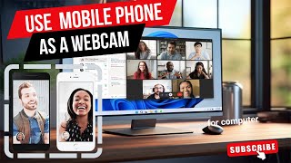 How to use mobile phone as a webcam for computer Best quality compatible iPhone and Android [upl. by Sapers116]