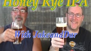 All Grain Honey Rye IPA with JakeandDar [upl. by Einahets]