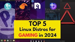 Top 5 Best Linux Distros for GAMING in 2024 [upl. by Neumark478]