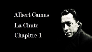 Camus  La chute  Chapitre 1 AUTOUR DUN FEU [upl. by Annavoj]