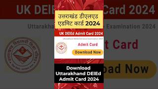 Uttarakhand DElEd Admit Card 2024 ukdeled ukdeled deled deled2024 deled2023 deled2022 shorts [upl. by Aihsatal38]