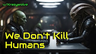 We dont Kill Humans  HFY  A short SciFi Story [upl. by Annairb]