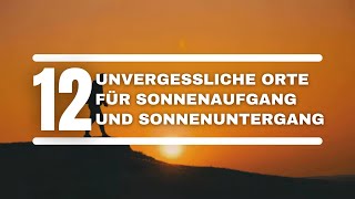 12 Unvergessliche Orte für Sonnenaufgänge und Sonnenuntergänge  Explore Edge auf Deutsch  Reisen [upl. by Euton]