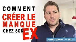 COMMENT CRÉER LE MANQUE CHEZ SON EX [upl. by Oigolue377]