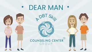 DBT Dear Man  The Counseling Center Group [upl. by Norrehs]