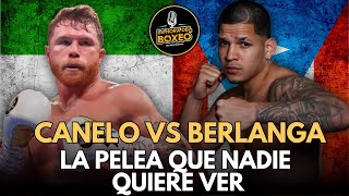 CANELO VS BERLANGA la pelea que Nadie Quiere Ver [upl. by Dorcy]