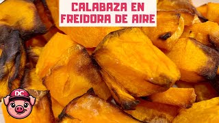 Calabaza en Freidora de Aire 🤤 ¡Receta en Air Fryer [upl. by Xanthe120]