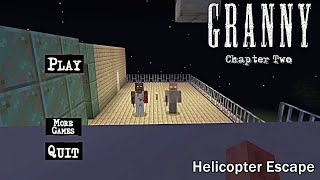 GRANNY CHAPTER 2 HELICOPTER ESCAPE MINECRAFT GAMEPLAY [upl. by Ty]