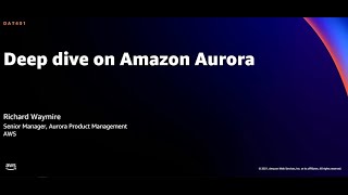 AWS reInvent 2021  Deep dive on Amazon Aurora [upl. by Horick]