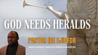 God Needs Heralds  Pastor Ibe Ejiofor  201024 [upl. by Dihahs]