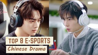 Top 8 ESportsGaming Chinese Drama  Cdrama list [upl. by Roy]