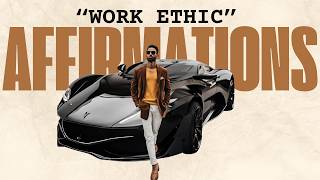 Work Ethic Affirmations  Hustlers Mindset [upl. by Ardnak]