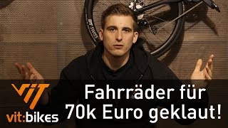 Fahrräder im Wert von 70000 Euro geklaut  vitbikesTV [upl. by Crosby]