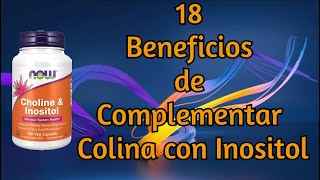 18 Beneficios de Complementar Colina con Inositol [upl. by Akenaj]