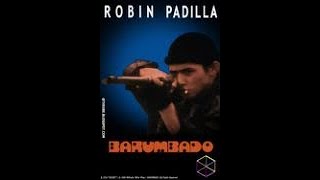 BARUMBADO Robin Padilla Full movie tagalog [upl. by Monty247]