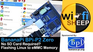 Raspbain Linux without an SD card BananaPi P2 Zero eMMC Flash Storage [upl. by Nomannic929]