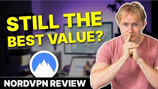 NordVPN Review 2024  Still the Best Value VPN [upl. by Uon]