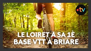 La première base VTT du Loiret est à Briare [upl. by Konstantine]