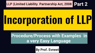 Incorporation of LLPLLP Part 2 Procedure of Incorporation of LLPCA Foundation Business LawBcom [upl. by Mayor464]