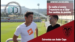 ENTREVISTA CON ANDER CAPA  JUGADOR ATHLETIC CLUB [upl. by Nannarb]