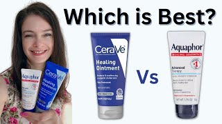 CeraVe Healing Ointment Vs Aquaphor [upl. by Namsu]