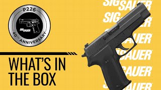 SIG SAUER P226 40th Anniversary  Whats in the Box [upl. by Dinny]