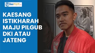 Kaesang Pangarep Istikharah Maju di Pilkada Serentak 2024 Masih Tunggu Petunjuk DKI Atau Jateng [upl. by Nanoc]