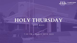 730pm Holy Thursday Mass  Thursday March 28th 2024 [upl. by Hewitt]