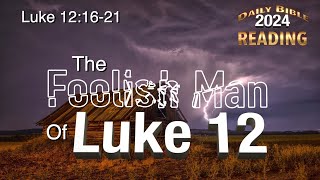 The Foolish Man of Luke 12 [upl. by Vadnee546]