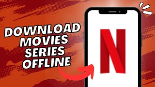 Download Movies amp Series Offline In Netflix 2023 [upl. by Aneerhs]