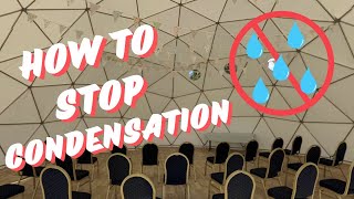 How to Stop Condensation in a Geodesic Dome [upl. by Odlanra]