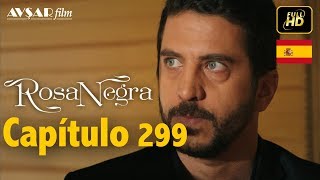 Rosa Negra  Capítulo 299 HD En Español [upl. by Yanehc]