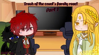 Trash of the counts family react toPart 1 [upl. by Idrahs]