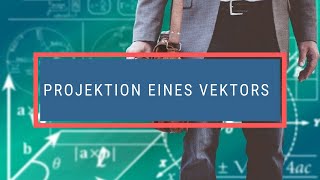 Projektion eines Vektors [upl. by Nnylidnarb]