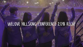 WELOVE Hillsong Conference 2018 RECAP [upl. by Aerdnod]