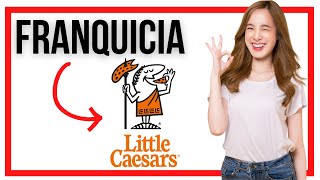 Franquicia Little Caesars 🥇 ¿Cuánto cuesta emprender con una franquicia de pizza de esta marca 🤩 [upl. by Nnylahs]