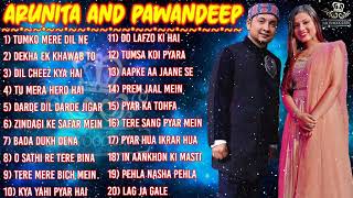 ARUNITA PAWANDEEP songs  PAWANDEEP all song  MANZOOR DIL  ARUNITAKANJILAL hit songs jukebox [upl. by Onaicnop]