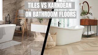 Tile vs Karndean The Ultimate Bathroom Floor Showdown [upl. by Cale]